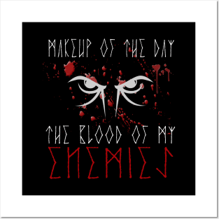 Makeup of the day: The blood of my enemies | White font Posters and Art